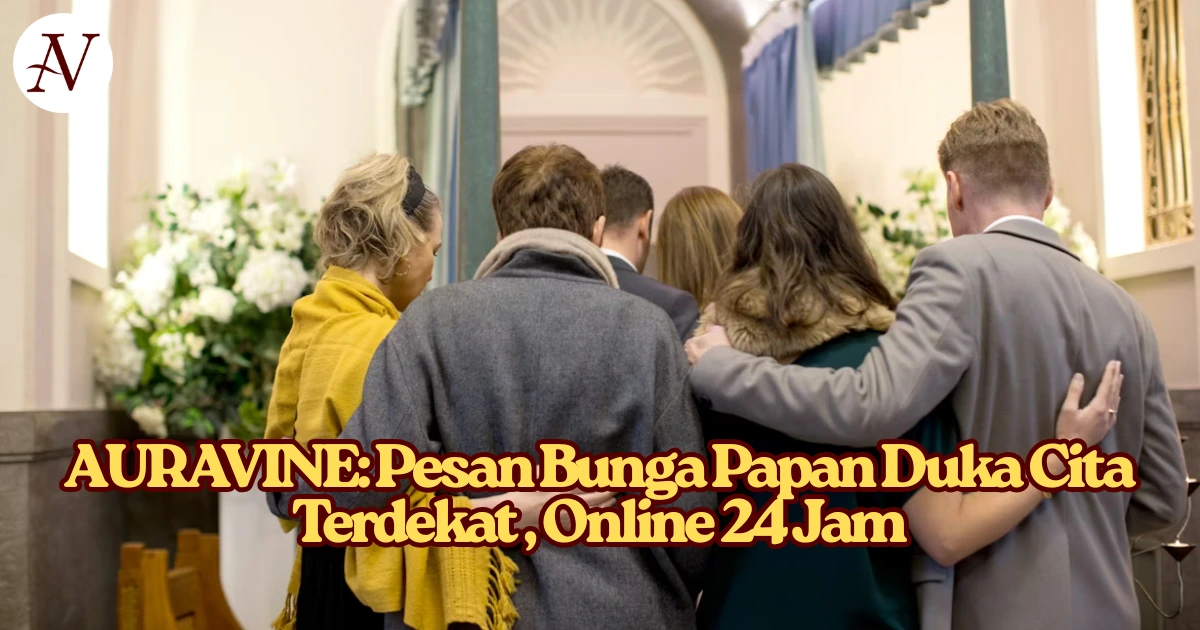 AURAVINE Pesan Bunga Papan Duka Cita Terdekat, Online 24 Jam