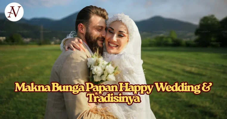 Makna Bunga Papan Happy Wedding & Tradisinya